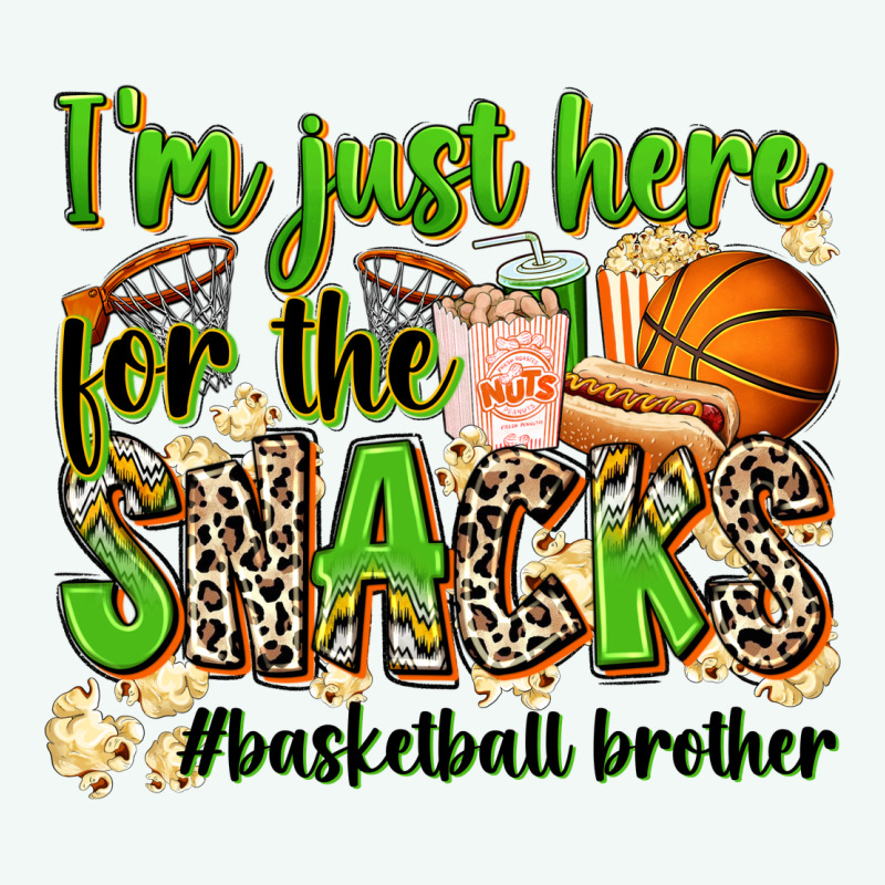 Im Just Here For The Snacks Basketball Brother Premium Hoodie by Zillion Design Studio | Teevron