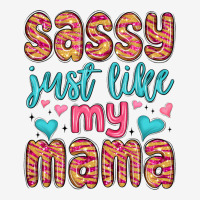Sassy Just Like My Mama Urban Hoodie | Teevron