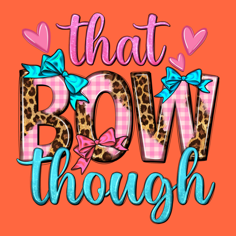 That Bow Though Premium Hoodie by texasbilliewilder | Teevron