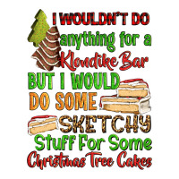 I wouldnt do anything for a klondike bar | Teevron