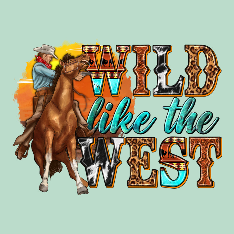 Wild Like West Premium Hoodie by texasbilliewilder | Teevron