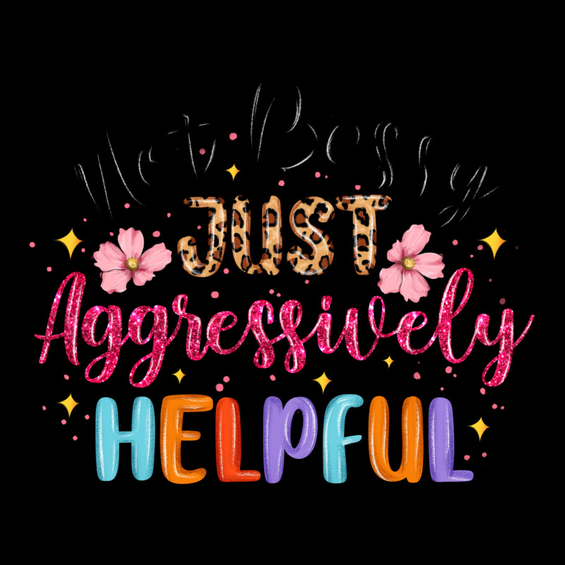Not Bossy Just Aggressively Helpful Urban Hoodie by MaliasSmallBusiness | Teevron