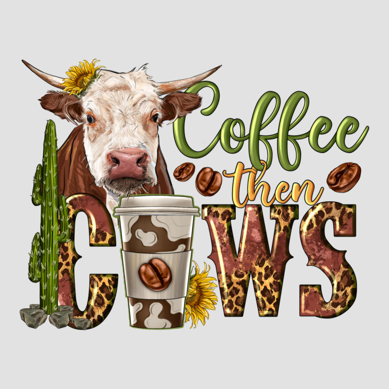 Coffee Then Cows Premium Hoodie by texasbilliewilder | Teevron