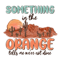 something in the orange | Teevron