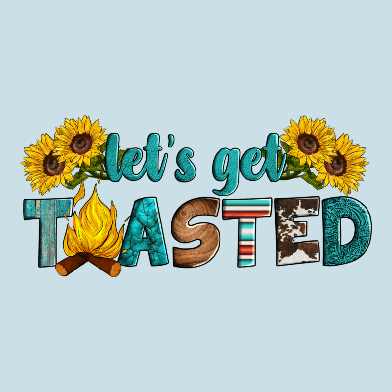 Let's Get Toasted Ladies Tee by Artiststas | Teevron