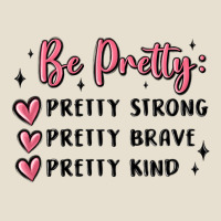 Be Pretty Strong Brave Kind Urban Hoodie | Teevron