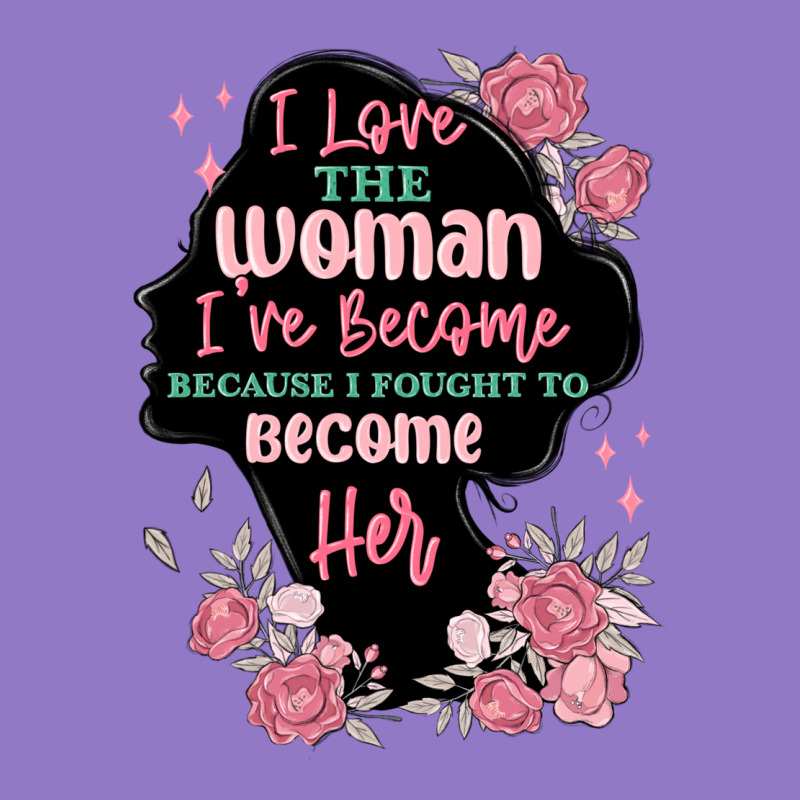 I Love The Woman Ive Become Urban Hoodie by MaliasSmallBusiness | Teevron