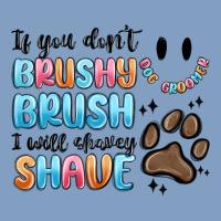 If You Dont Brushy Brush I Will Shavey Shave Urban Hoodie | Teevron