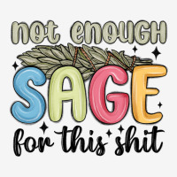 Not Enough Sage For This Shit Urban Hoodie | Teevron