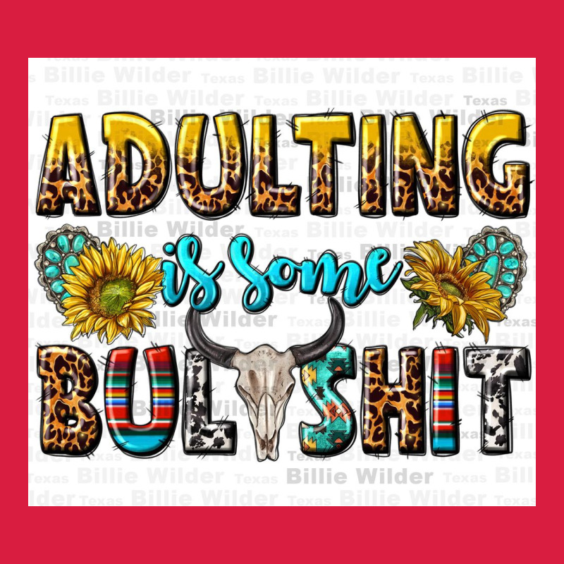 Adulting Is Some Bullshit Premium Hoodie by texasbilliewilder | Teevron