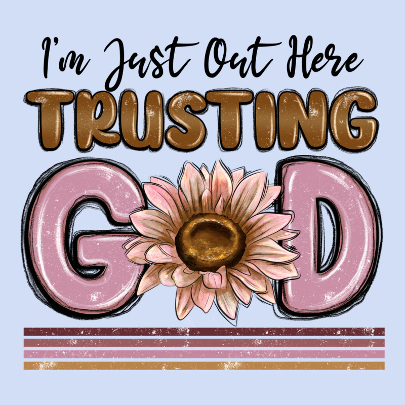 Im Just Out Here Trusting God Urban Hoodie by MaliasSmallBusiness | Teevron