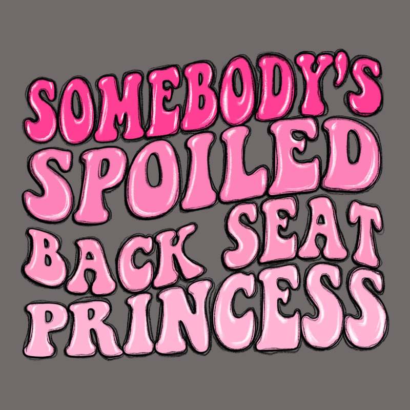 Somebodys Spoiled Back Seat Princess Urban Hoodie by MaliasSmallBusiness | Teevron