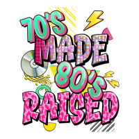 70s made 80s raised | Teevron