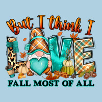 But I Think I Love Fall Most Of All Gnome Premium Hoodie | Teevron