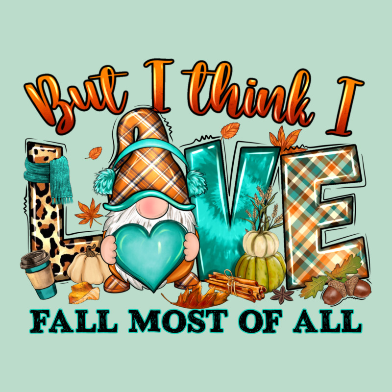But I Think I Love Fall Most Of All Gnome Premium Hoodie by RanaPortraitStore | Teevron