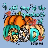 I Will Sing Of The Goodness Of God Psalm 89:1 Premium Hoodie | Teevron