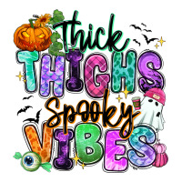 Thick thighs spooky vibes | Teevron