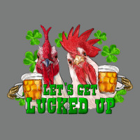 St. Patricks Day Roosters Lets Get Lucked Up Premium Hoodie | Teevron