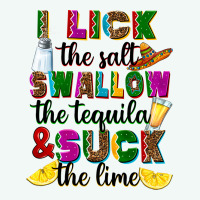 I Lick The Salt Swallow The Tequila And Suck The L Premium Hoodie | Teevron
