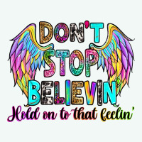 Don't Stop Believin' Hold On To That Feelin' Premium Hoodie | Teevron