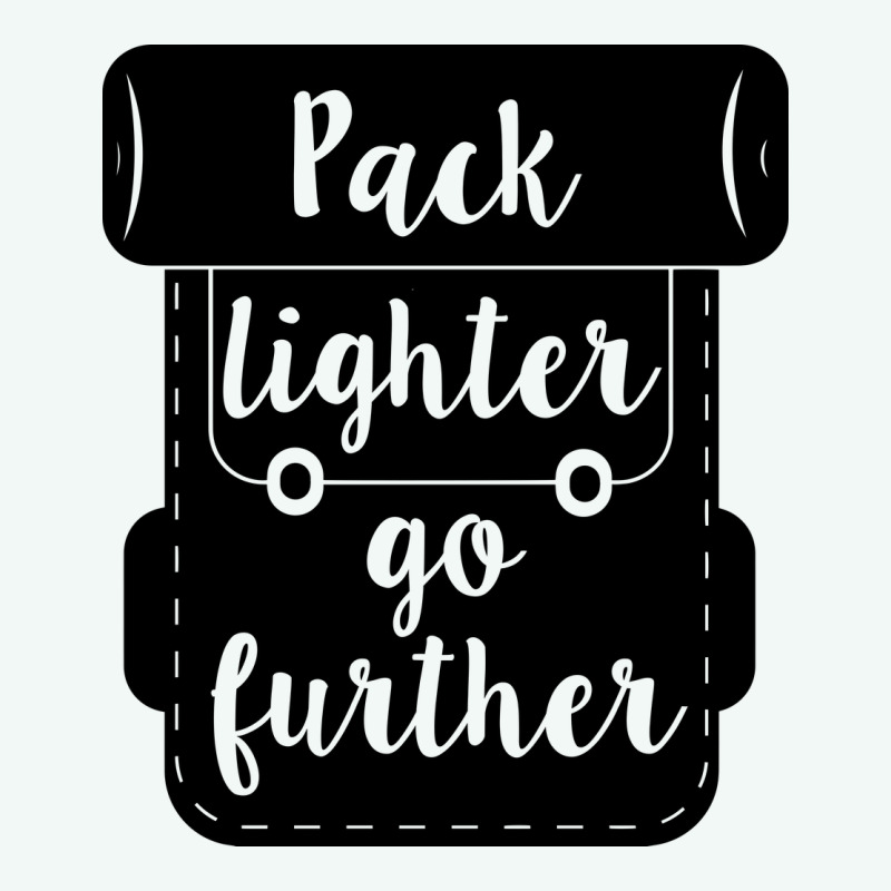 Pack Lighter Go Further Premium Hoodie by Unal Design | Teevron