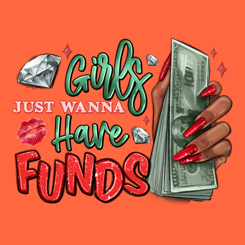Girls Just Wanna Have Funds Premium Hoodie by MaliasSmallBusiness | Teevron
