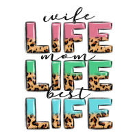 wife life mom life best life | Teevron