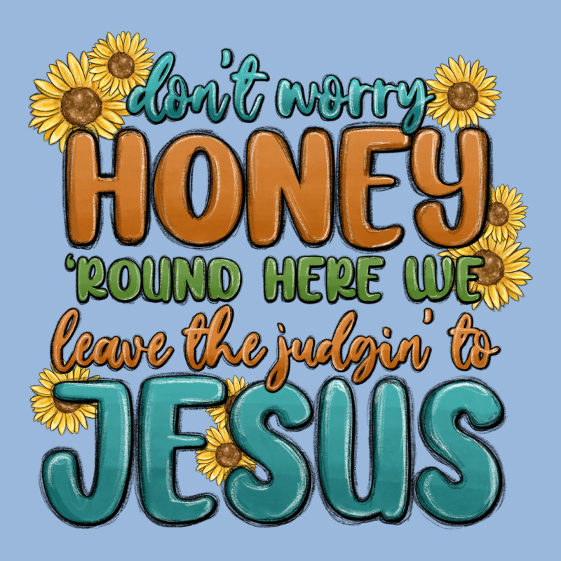 Don't Worry Honey 'round Here We Premium Hoodie by MaliasSmallBusiness | Teevron