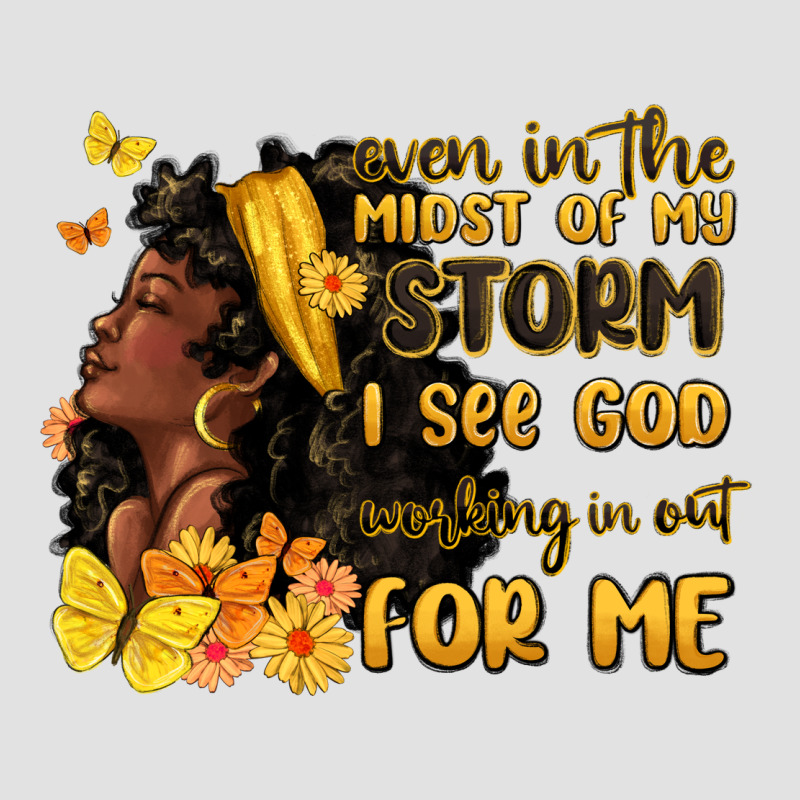 Even In The Midst Of My Storm I See God Premium Hoodie by MaliasSmallBusiness | Teevron