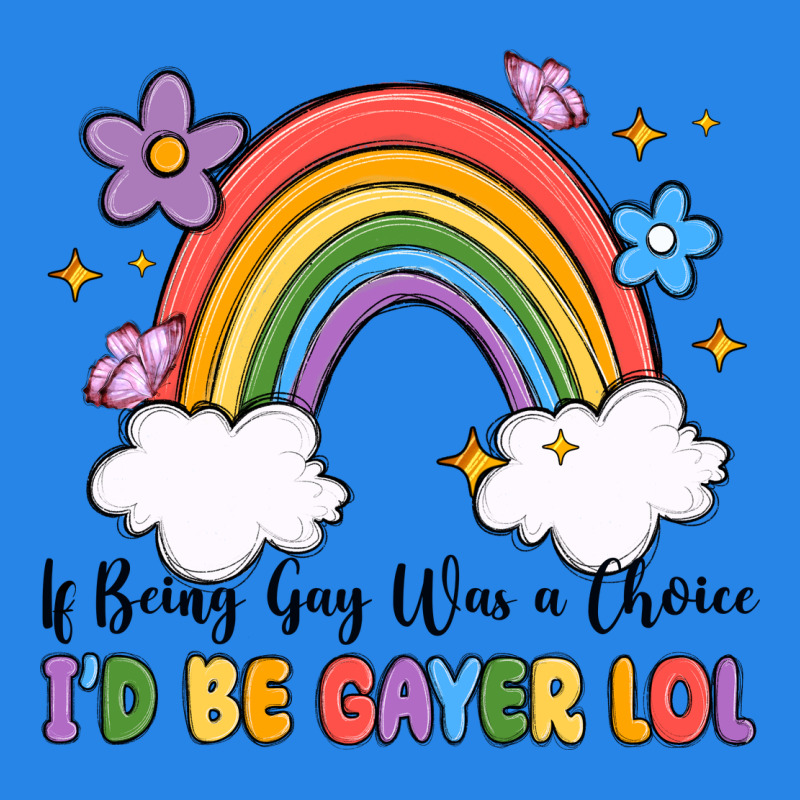 If Being Gay Was A Choice I'd Be Gayer Lol Premium Hoodie by MaliasSmallBusiness | Teevron