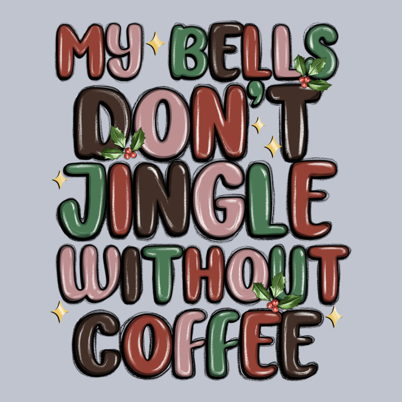My Bells Don't Jingle Without Coffee Premium Hoodie by MaliasSmallBusiness | Teevron