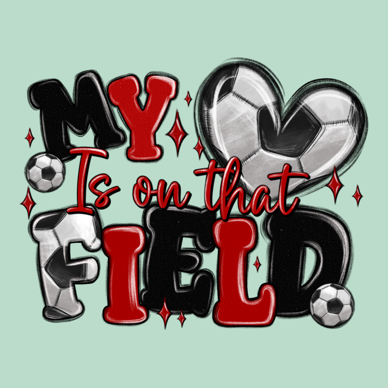 My Heart Is On That Field Soccer Premium Hoodie by MaliasSmallBusiness | Teevron