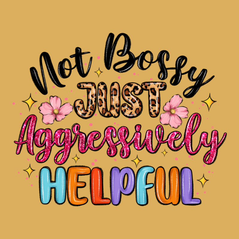 Not Bossy Just Aggressively Helpful Premium Hoodie by MaliasSmallBusiness | Teevron