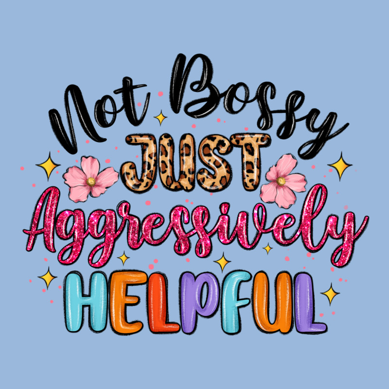 Not Bossy Just Aggressively Helpful Premium Hoodie by MaliasSmallBusiness | Teevron