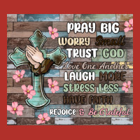 Pray Big Worry Small Trust God Premium Hoodie | Teevron