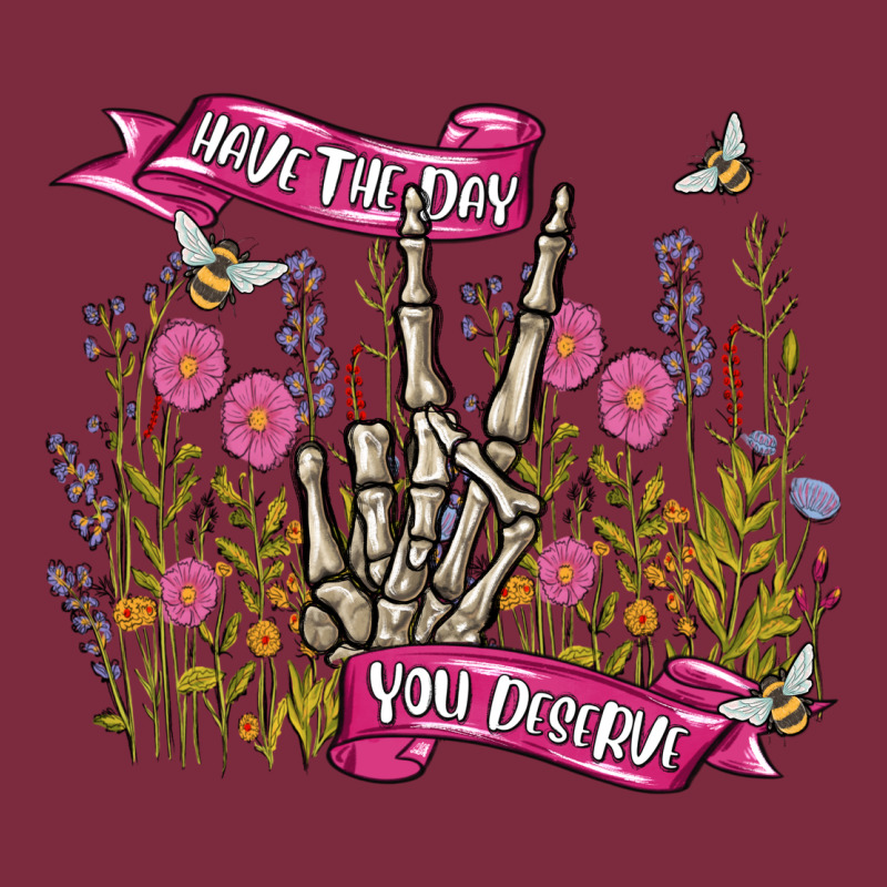 Have The Day You Deserve Premium Hoodie by MaliasSmallBusiness | Teevron
