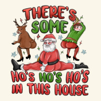 There's Some Ho's Ho's Ho's In This House Premium Hoodie | Teevron