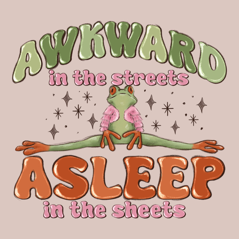 Awkward In The Streets Asleep In The Sheets Premium Hoodie by MaliasSmallBusiness | Teevron