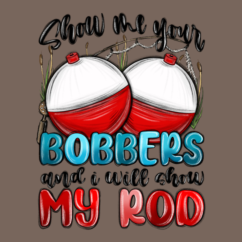 Show Me Your Bobbers And I Will Show My Rod Premium Hoodie by MaliasSmallBusiness | Teevron