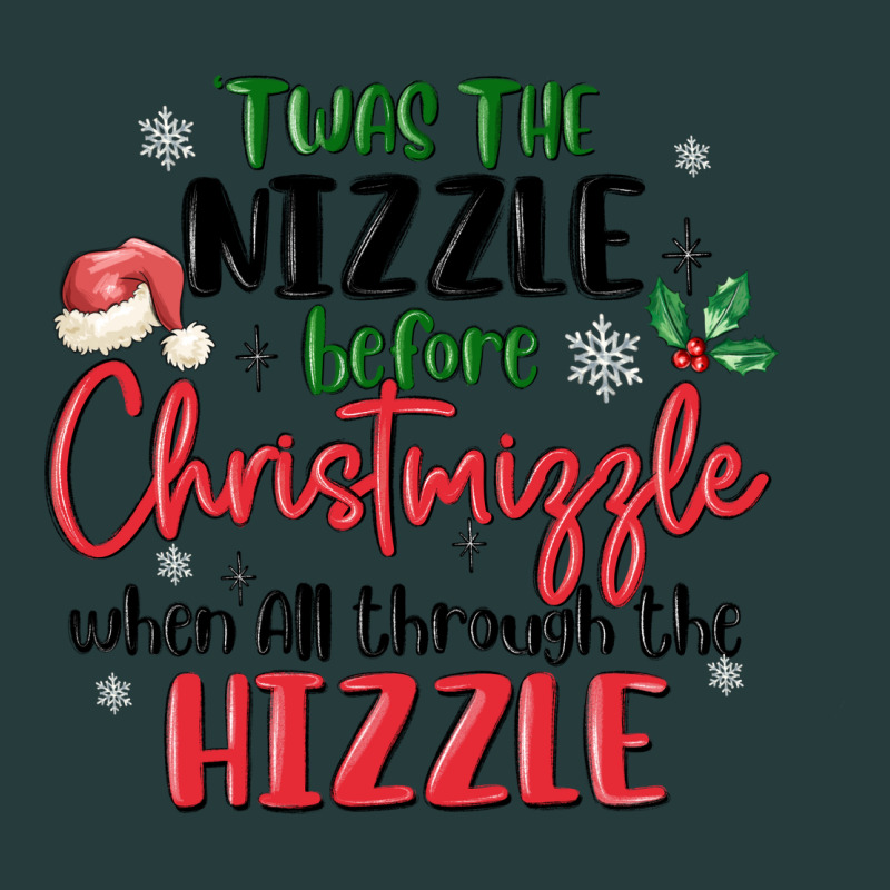 Twas The Nizzle  Before Christmizzle Premium Hoodie by MaliasSmallBusiness | Teevron