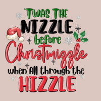 Twas The Nizzle  Before Christmizzle Premium Hoodie | Teevron