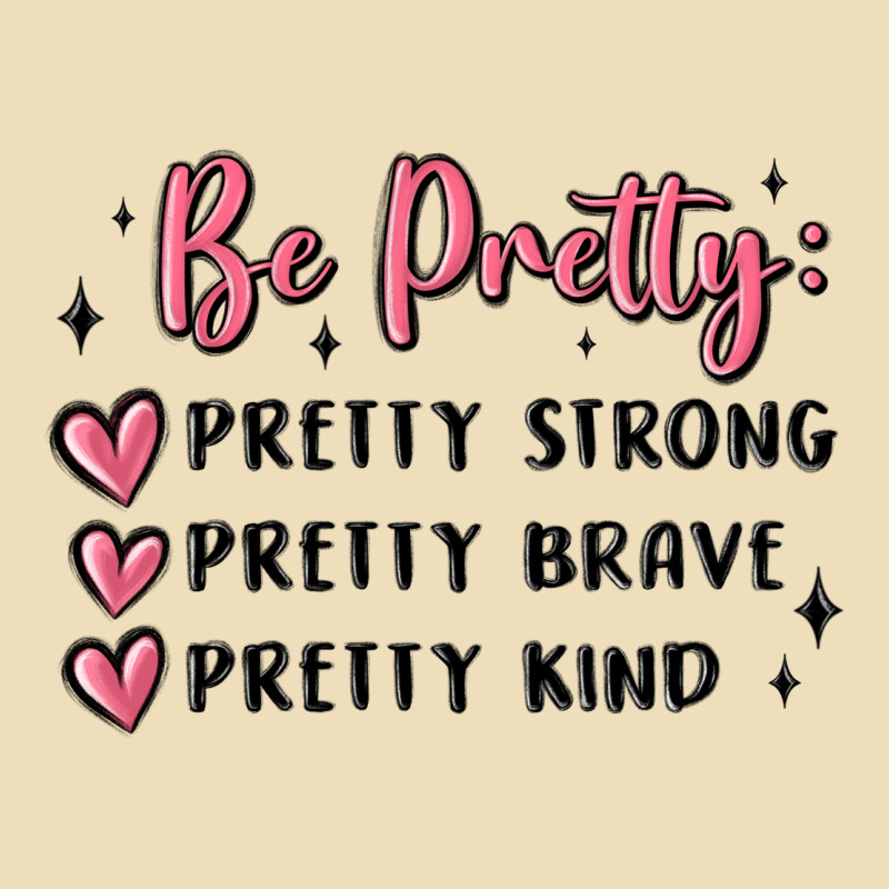 Be Pretty Strong Brave Kind Premium Hoodie by MaliasSmallBusiness | Teevron