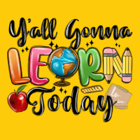 Yall Gonna Learn Today Premium Hoodie | Teevron