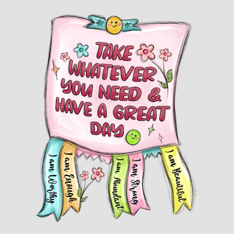 Take Whatever You Need  Have A Great Day Premium Hoodie by MaliasSmallBusiness | Teevron