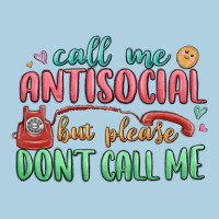 Call Me Antisocial But Please Dont Call Me Premium Hoodie | Teevron