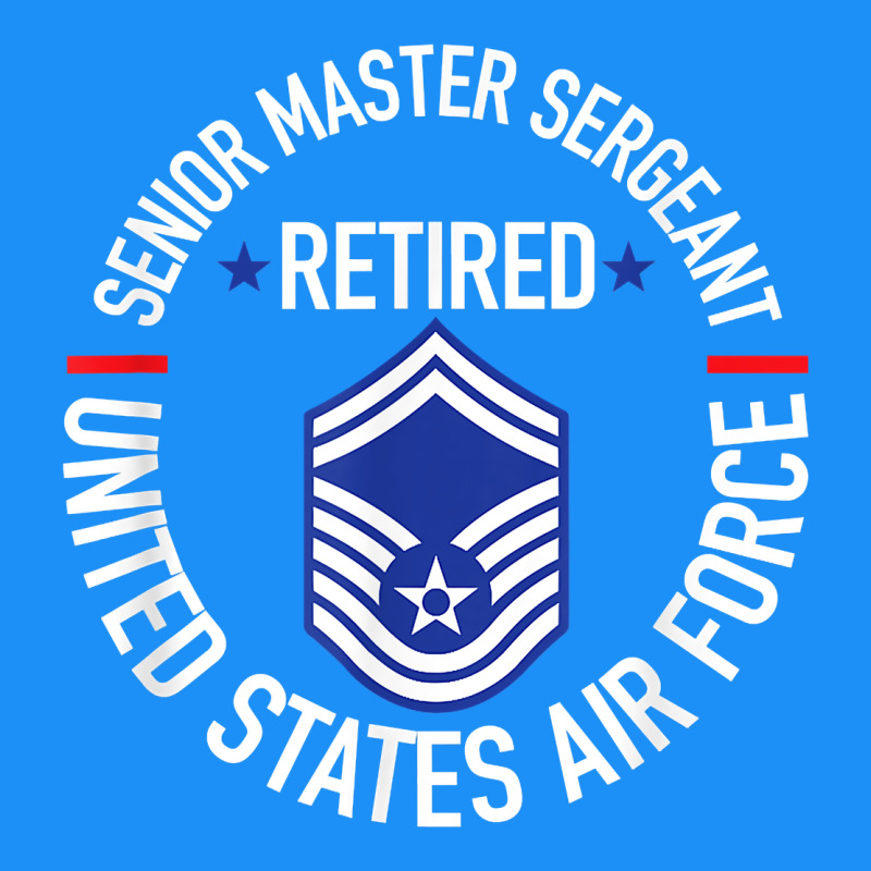 Senior Master Sergeant Retired Air Force Retirement Gifts T Shirt Classic Tee by DesignPulse | Teevron