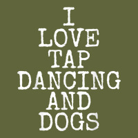 I Love Tap Dancing & Dogs Funny Dog Gift T Shirt Men Women Classic Tee | Teevron