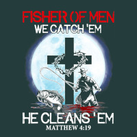 Fisher Of Men We Catch  Em He Cleans  Em Matthew 4 19 Classic Tee | Teevron