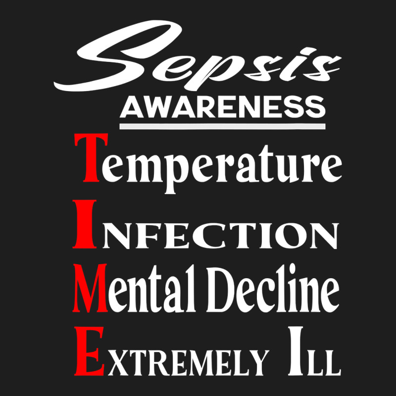 Sepsis Awareness  Know Sepsis Signs  Sepsis Surviv Classic Tee by InspiraDesign | Teevron