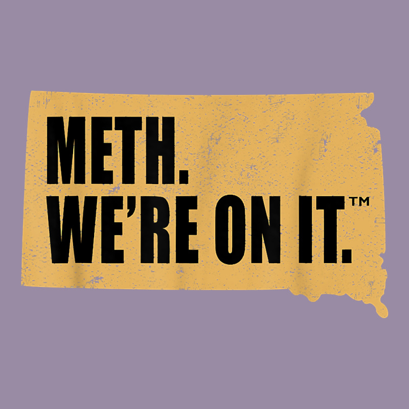 Mens Meth We're On It South Dakota Anti Drugs Campaign Vintage T Shirt Classic Tee by ArtChic | Teevron